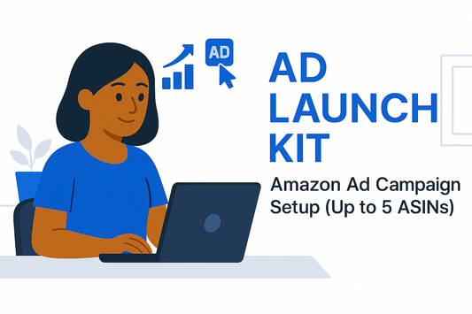 Ad Launch Kit – Amazon Ad Campaign Setup (Up to 5 ASINs)